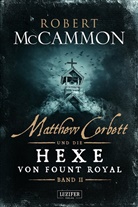 Robert McCammon - MATTHEW CORBETT und die Hexe von Fount Royal - Band 2. Bd.2
