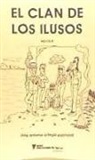 J. A. Ortega - El clan de los ilusos