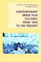 Wendy Everett, Fotiou, Fotiou, Mikel Fotiou, Mikela Fotiou, Axel Goodbody... - Contemporary Greek Film Cultures from 1990 to the Present