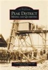 Harry Parker, Lynn Willies - Peak District Mining and Quarrying: Images of England