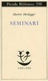 Martin Heidegger, F. Volpi - Seminari