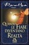 Ramtha - Quando le fiabe diventano realtà