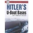 Jak P Mallmann Showell, Jak P. Mallmann Showell - Hitler's U-Boat Bases