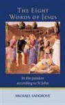 Michael Sadgrove, Spck - Eight Words Of Jesus