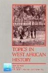 J. F. Ade Ajayi, A. Adu Boahen, Michael Tidy - Topics in West African History 2nd. Edition