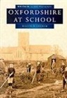 Malcolm Graham - Oxfordshire at School in Old Photographs