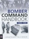 Jonathan Falconer - The Bomber Command Handbook, 1939-1945
