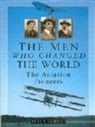 Peter G. Cooksley - The Men Who Changed the World