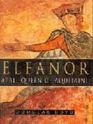 Douglas Boyd - Eleanor, April Queen of Aquitaine