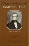 James K Polk, James K. Polk - The Correspondence of James K. Polk, Volume 6