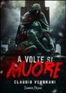 Claudio Vergnani - A volte si muore