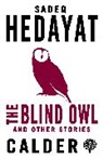 Sadegh Hedayat - The Blind Owl and Other Stories