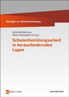 Dobbelstein, Dobbelstein, Peter Dobbelstein, Veronik Manitius, Veronika Manitius - Schulentwicklungsarbeit in herausfordernden Lagen