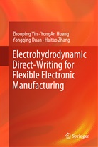 Yongqing Duan, Yongqing et al Duan, Yonga Huang, Yongan Huang, Zhoupin Yin, Zhouping Yin... - Electrohydrodynamic Direct-Writing for Flexible Electronic Manufacturing