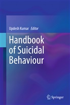 Updes Kumar, Updesh Kumar - Handbook of Suicidal Behaviour