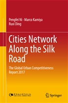 Ruxi Ding, Marc Kamiya, Marco Kamiya, Pengfe Ni, Pengfei Ni - Cities Network Along the Silk Road