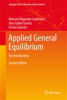 Manuel Alejandr Cardenete, Manuel Alejandro Cardenete, Ana-Isabe Guerra, Ana-Isabel Guerra, San, Ferran Sancho - Applied General Equilibrium
