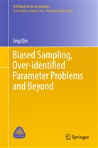 Jing Qin - Biased Sampling, Over-identified Parameter Problems and Beyond