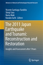 Kanako Iuchi, Norio Maki, Norio Maki et al, Vicente Santiago-Fandiño, Shinj Sato, Shinji Sato - The 2011 Japan Earthquake and Tsunami: Reconstruction and Restoration