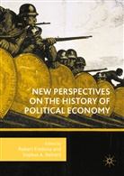 A Reinert, A Reinert, Rober Fredona, Robert Fredona, Sophus Reinert, Sophus A. Reinert - New Perspectives on the History of Political Economy