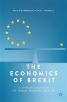 Alina I Petrescu, Alina I. Petrescu, Philip Whyman, Philip B Whyman, Philip B. Whyman - The Economics of Brexit