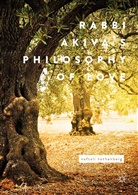 Naftali Rothenberg - Rabbi Akiva's Philosophy of Love