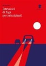 Mirko Tondi - Istruzioni di fuga per principianti