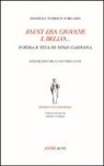 Isabella Tedesco Vergano - Faust era giovane e bello... Poesia e vita di Dino Campana. Sceneggiatura e controcanto