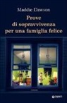 Maddie Dawson - Prove di sopravvivenza per una famiglia felice