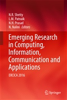N H Prasad et al, M Patnaik, L M Patnaik, N. Nalini, L. M. Patnaik, N. H. Prasad... - Emerging Research in Computing, Information, Communication and Applications