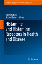 Yuich Hattori, Yuichi Hattori, Seifert, Seifert, Roland Seifert - Histamine and Histamine Receptors in Health and Disease