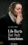 Laney Pemberton &amp; Tyff Gomery - Life Hurts But Only Sometimes