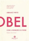 Cesare Garofalo, Alessandro Pluchino, Andrea Rapisarda - Abbiamo vinto l'Ig Nobel con il principio di Peter. Scienza, caso e humor