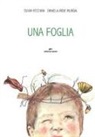 Daniela Iride Murgia, Silvia Vecchini - Una foglia