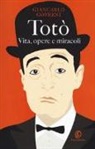 Giancarlo Governi - Totò. Vita, opere e miracoli