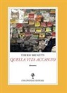 Tiberio Brunetti - Quella vita accanto