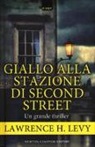 Lawrence H. Levy - Giallo alla stazione di Second Street