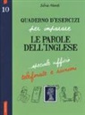Silvia Monti - Quaderno d'esercizi per imparare le parole dell'inglese