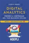 Alessio Semoli - Digital analytics. Prendi il controllo del tuo business online