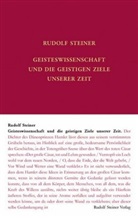 Rudolf Steiner, Andrea Leubin, Steiner Rudolf, Rudolf Steiner Nachlassverwaltung - Geisteswissenschaft und die geistigen Ziele unserer Zeit