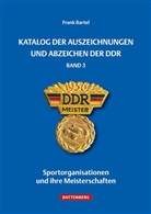 Frank Bartel - Katalog der Auszeichnungen und Abzeichen der DDR. Bd.3