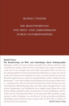 Rudolf Steiner, Andrea Leubin, Rudolf Steiner Nachlassverwaltung - Die Beantwortung von Welt- und Lebensfragen durch Anthroposophie