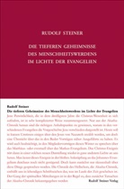 Rudolf Steiner, Andrea Leubin, Rudolf Steiner Nachlassverwaltung - Die tieferen Geheimnisse des Menschheitswerdens im Lichte der Evangelien