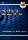 CGP Books, CGP Books, CGP Books, CGP Books - Head Start to A-Level Maths (with Online Edition)