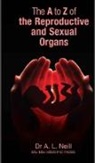 Amanda Neill - The A to Z of the Reproductive and Sexual Organs