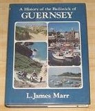 L.James Marr - History of the Bailiwick of Guernsey