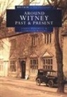 Chris Mitchell, Lawrence Waters - Around Witney Past and Present in Old Photographs