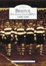 David Fox, Mark Hoskins - Bristol Football Club (RFU) 1888-1945: Images of Sport