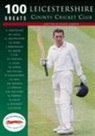 Andrew Lambert, Dennis Lambert - Leicestershire County Cricket Club: 100 Greats