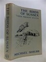 Michael Shrubb - The Birds of Sussex